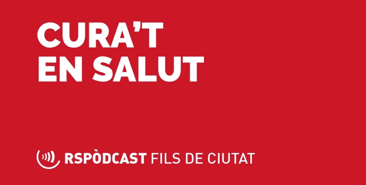 Cura't en salut